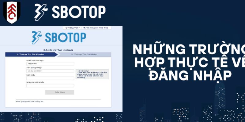 Các trường hợp lỗi trong đăng nhập SBOTOP