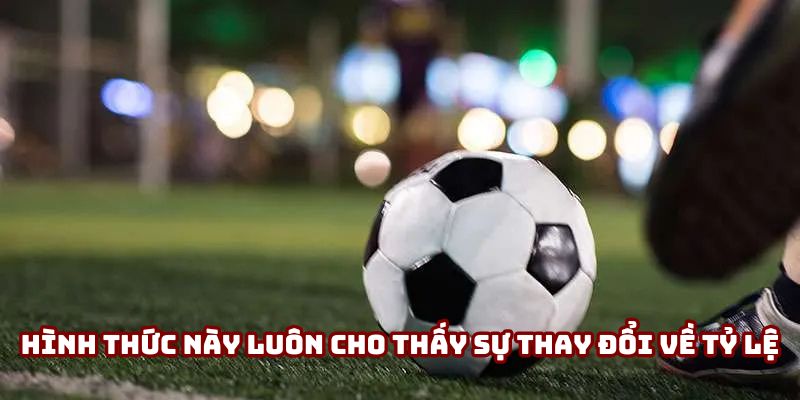 Hình thức này luôn cho thấy sự thay đổi về tỷ lệ